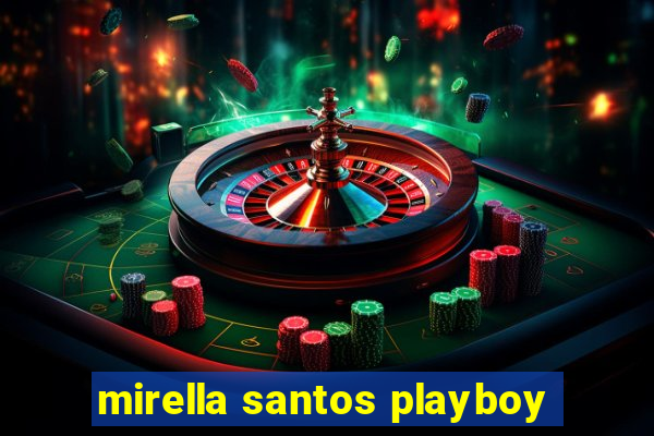 mirella santos playboy